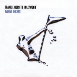 Album Frankie Goes to Hollywood - Twelve Inches