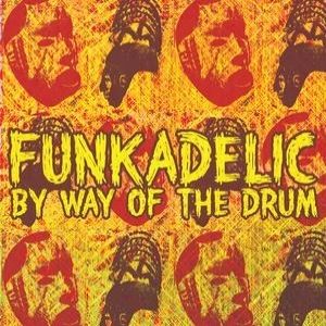 Funkadelic By Way Of The Drum, 2015