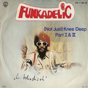 Album Funkadelic - (Not Just) Knee Deep