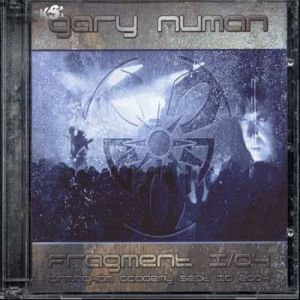 Gary Numan Fragment 1/04, 2005