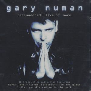 Gary Numan Reconnected: Live 'n' More, 2003