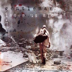 Album Gentleman - Leave Us Alone