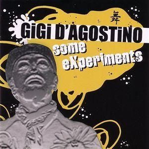 Gigi d'Agostino Some Experiments, 2006