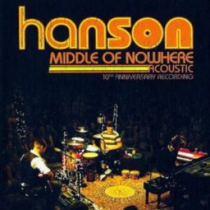 Hanson Middle of Nowhere Acoustic, 2007