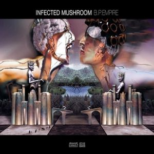 Infected Mushroom B.P. Empire, 2001