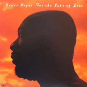 Isaac Hayes For the Sake of Love, 1978