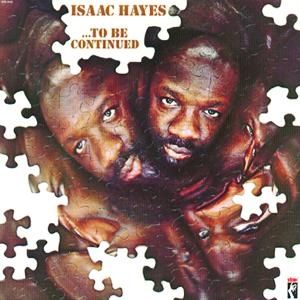 Isaac Hayes ...To Be Continued, 1970