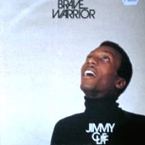 Jimmy Cliff Brave Warrior, 1975