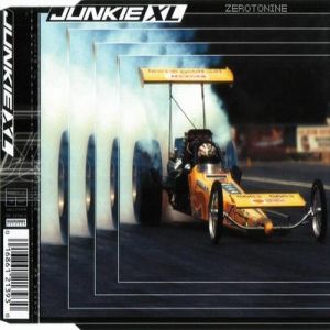Junkie XL Zerotonine, 1999