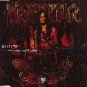 Kreator Leave This World Behind, 1997