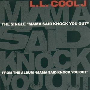 Mama Said Knock You Out Album 