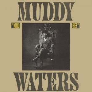 Muddy Waters King Bee, 1981