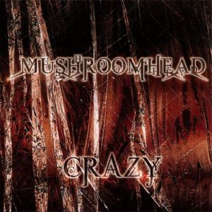 Album Mushroomhead - Crazy