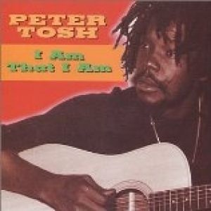 Album Peter Tosh - I Am That I Am