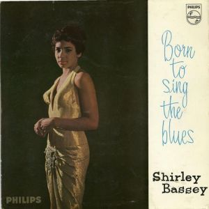 Shirley Bassey Born to Sing the Blues, 1957