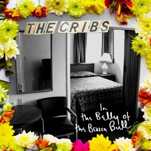 The Cribs In the Belly of the Brazen Bull, 2012