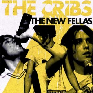 The Cribs The New Fellas, 2005