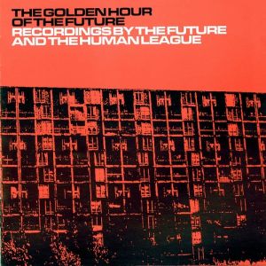 The Human League The Golden Hour of the Future, 2002