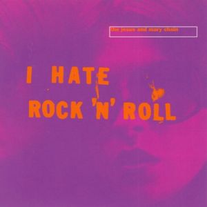 I Hate Rock 'n' Roll Album 