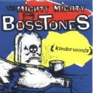 Album The Mighty Mighty Bosstones - Kinder Words