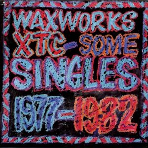 Waxworks: Some Singles 1977-1982