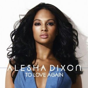 Alesha Dixon To Love Again, 2009