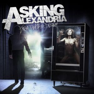 Asking Alexandria From Death to Destiny, 2013