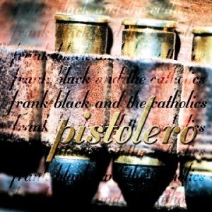 Black Francis Pistolero, 1999