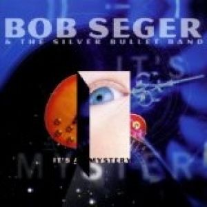 Bob Seger It's a Mystery, 1995
