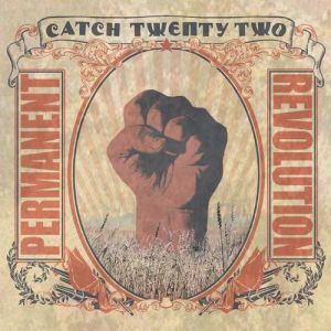 Catch 22 Permanent Revolution, 2006