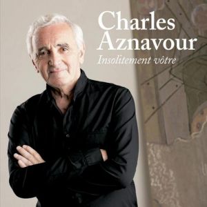 Charles Aznavour Insolitement vôtre, 2008