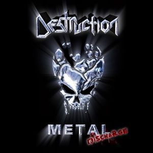 Destruction Metal Discharge, 2003