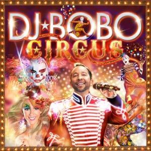 DJ Bobo Circus, 2014