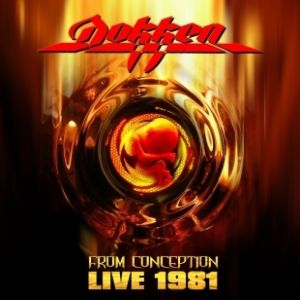 Dokken From Conception: Live 1981, 2007