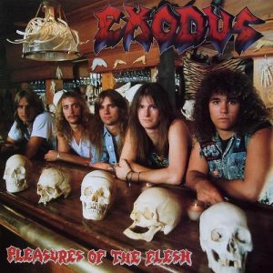 Exodus Pleasures of the Flesh, 1987