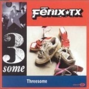 Album Fenix TX - Threesome