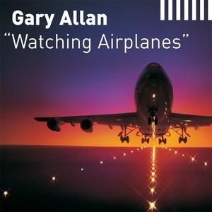 Gary Allan Watching Airplanes, 2007