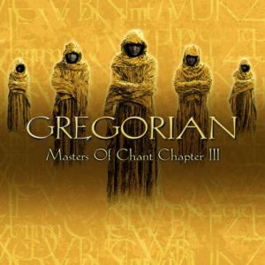 Gregorian Masters of Chant Chapter III, 2002