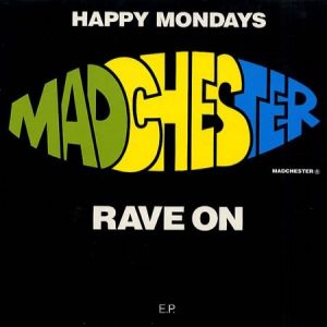 Album Happy Mondays - Madchester Rave On