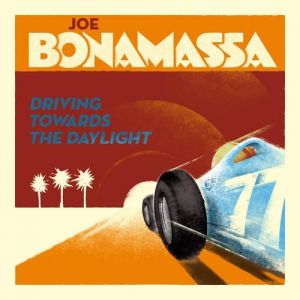 Joe Bonamassa Driving Towards the Daylight, 2012
