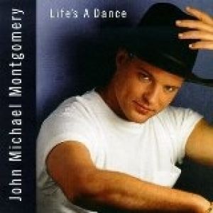 Album Life's a Dance - John Michael Montgomery