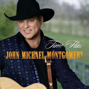 Album Time Flies - John Michael Montgomery