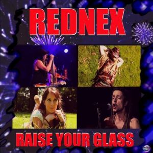 Rednex Raise Your Glass, 2011