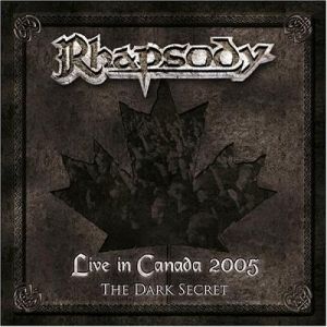 Album Live in Canada 2005: The Dark Secret - Rhapsody of Fire