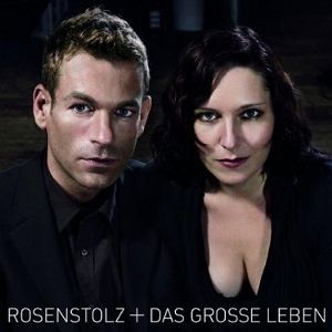 Rosenstolz Das große Leben live, 2006