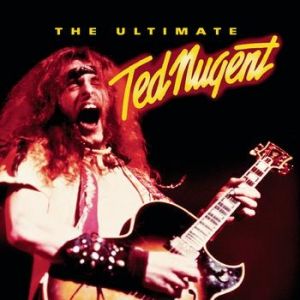 Ted Nugent The Ultimate Ted Nugent, 2002