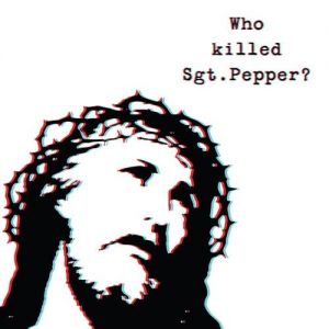 Who Killed Sgt. Pepper? Album 