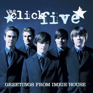 The Click Five Greetings from Imrie House, 2005
