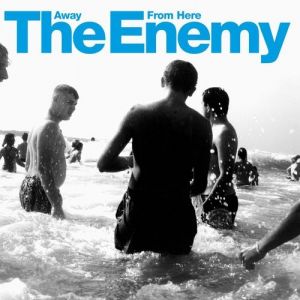 The Enemy Away from Here, 2007