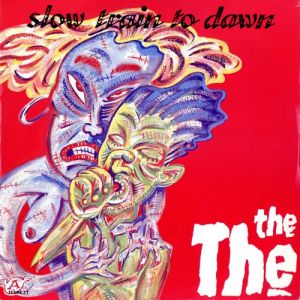 The The Slow Train To Dawn, 1987